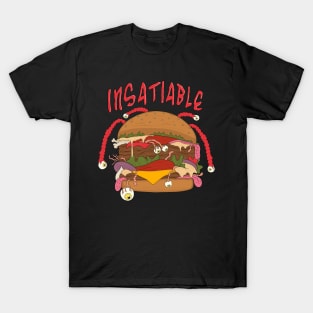 insatiable T-Shirt